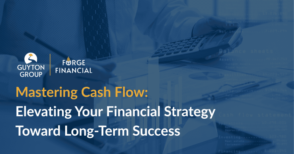 Mastering Cash Flow: Elevating Your Financial Strategy Toward Long-Term Success