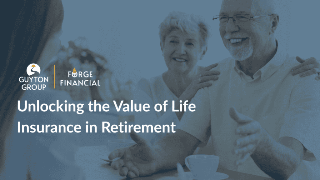 Unlocking the Value of Life Insurance in Retirement